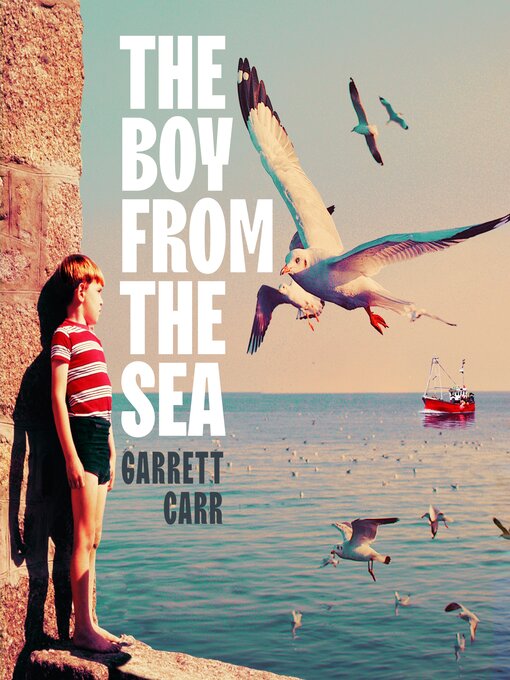 Title details for The Boy from the Sea by Garrett Carr - Wait list